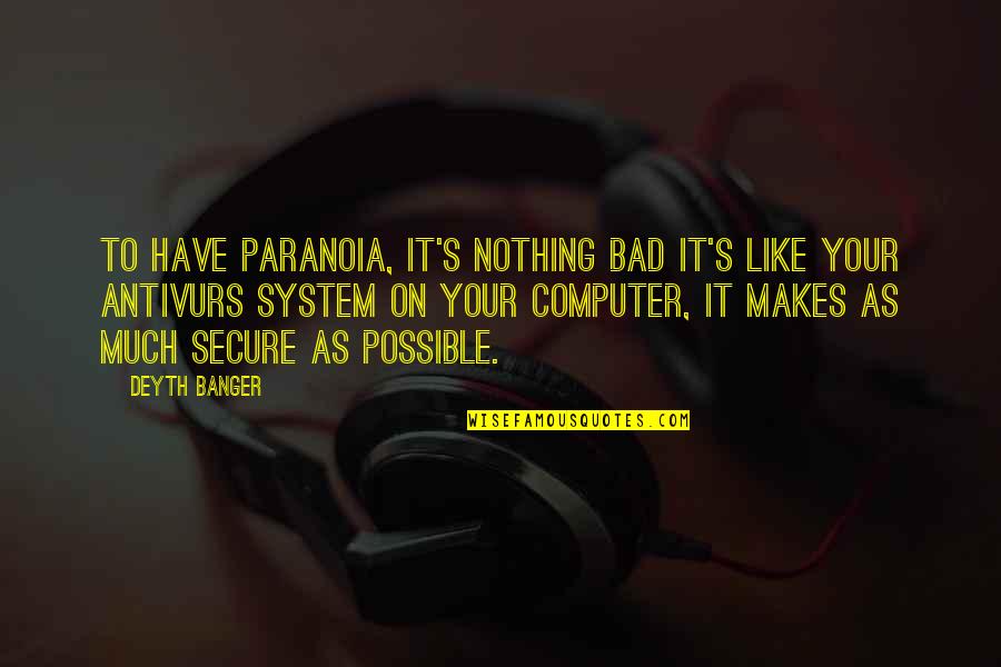 Holy Saturday Easter Quotes By Deyth Banger: To have paranoia, it's nothing bad it's like Holy Saturday Easter Quotes By Deyth Banger: To have paranoia, it's nothing bad it's like