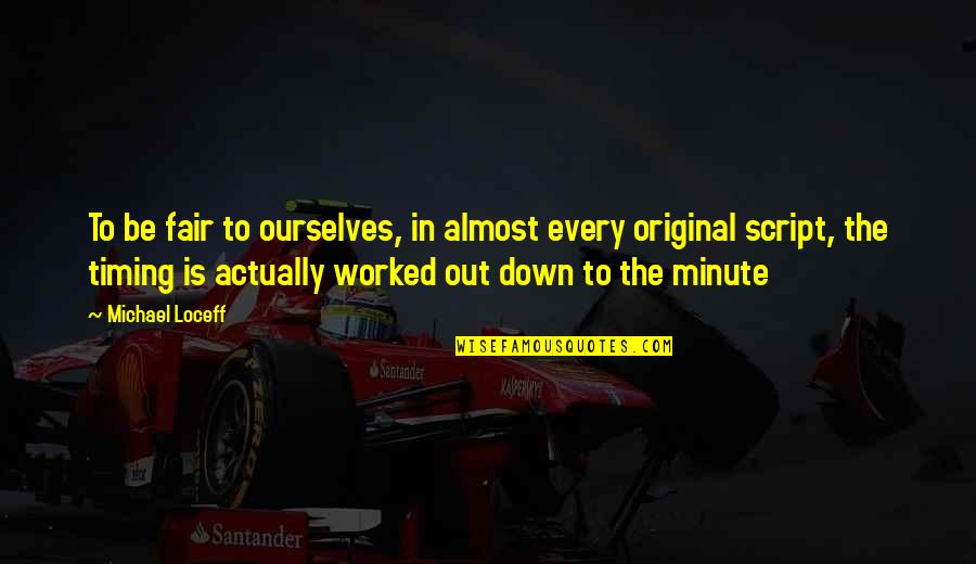 Holzschuhladen Quotes By Michael Loceff: To be fair to ourselves, in almost every