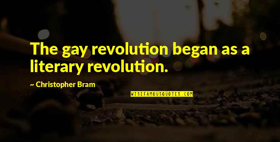 Hombre Que Canta Quotes By Christopher Bram: The gay revolution began as a literary revolution. Hombre Que Canta Quotes By Christopher Bram: The gay revolution began as a literary revolution.