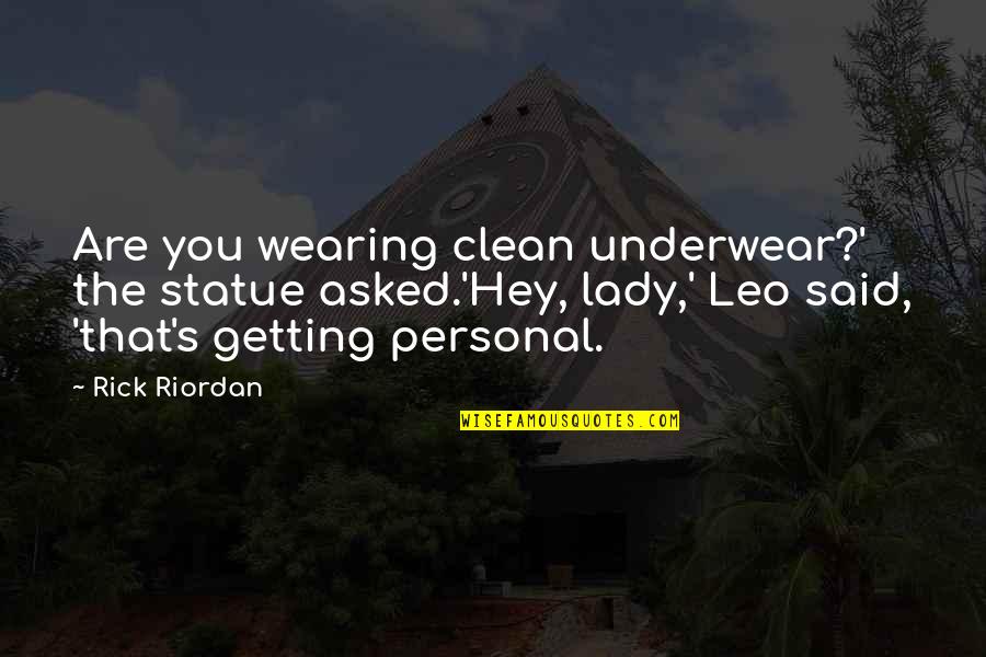 Home Based Business Insurance Quotes By Rick Riordan: Are you wearing clean underwear?' the statue asked.'Hey,