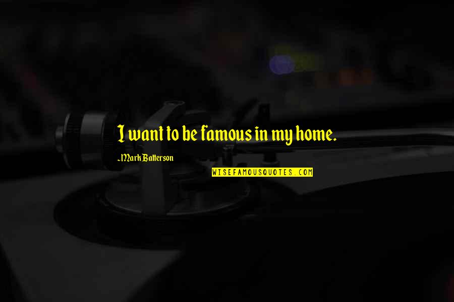 Home Birth Inspirational Quotes By Mark Batterson: I want to be famous in my home.