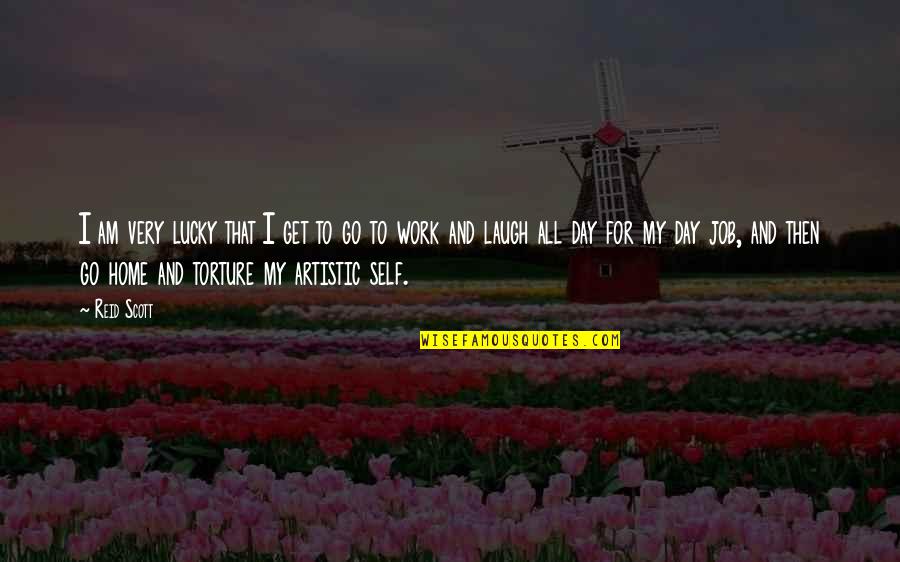 Home For Quotes By Reid Scott: I am very lucky that I get to Home For Quotes By Reid Scott: I am very lucky that I get to
