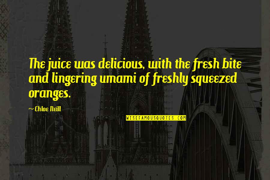 Home Gather Quotes By Chloe Neill: The juice was delicious, with the fresh bite Home Gather Quotes By Chloe Neill: The juice was delicious, with the fresh bite