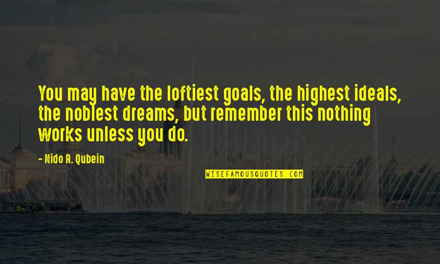 Home Harlan Coben Quotes By Nido R. Qubein: You may have the loftiest goals, the highest