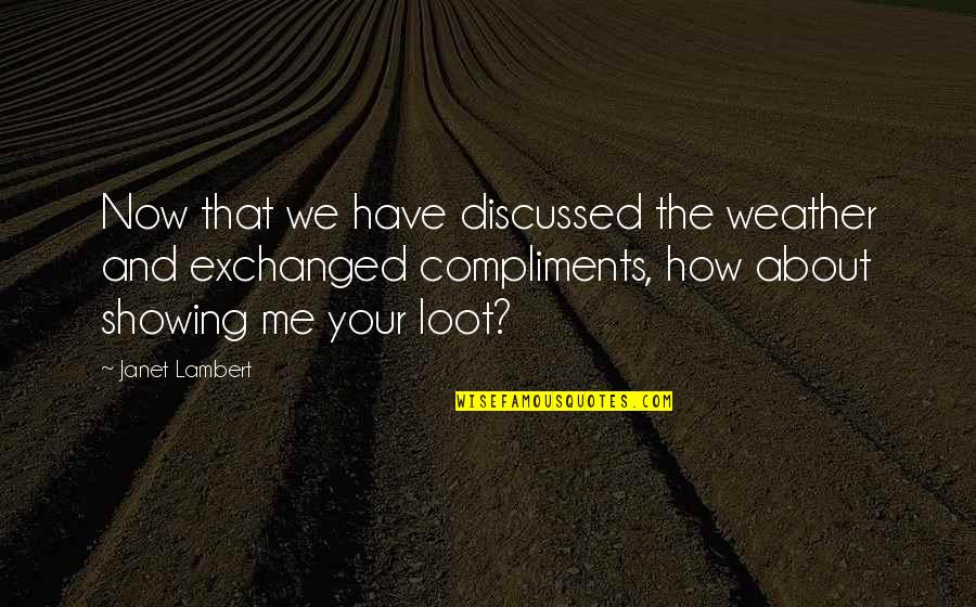 Home How Quotes By Janet Lambert: Now that we have discussed the weather and Home How Quotes By Janet Lambert: Now that we have discussed the weather and