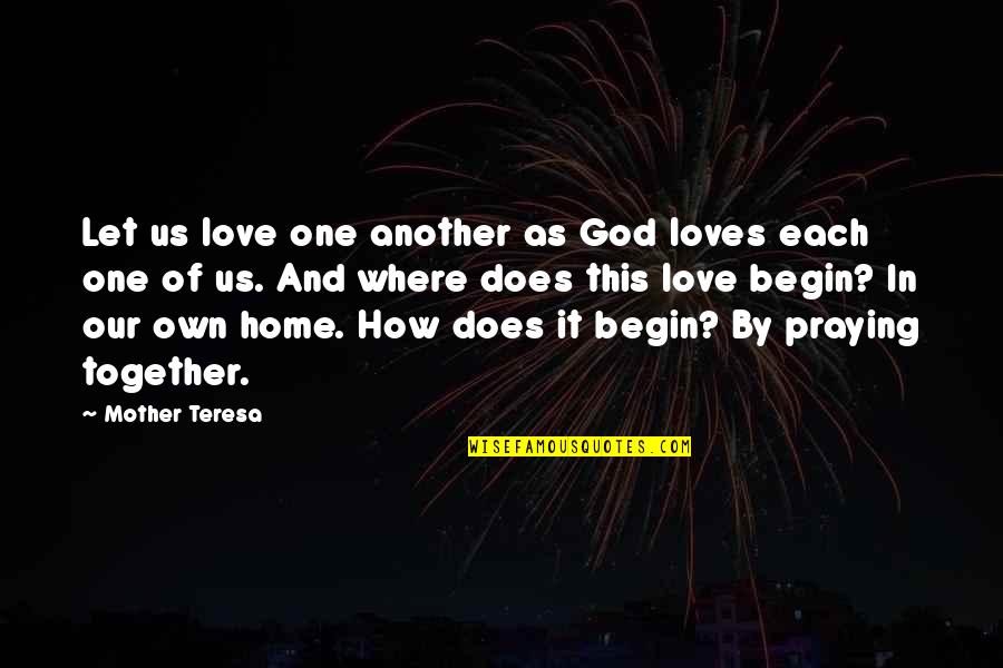 Home How Quotes By Mother Teresa: Let us love one another as God loves Home How Quotes By Mother Teresa: Let us love one another as God loves
