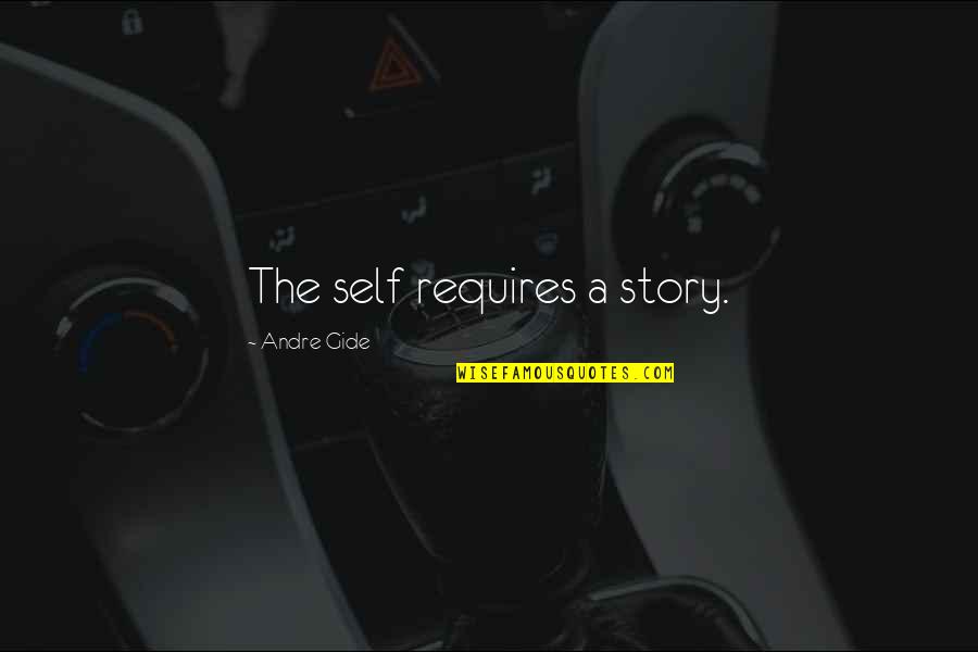 Home Ice Company Quotes By Andre Gide: The self requires a story. Home Ice Company Quotes By Andre Gide: The self requires a story.