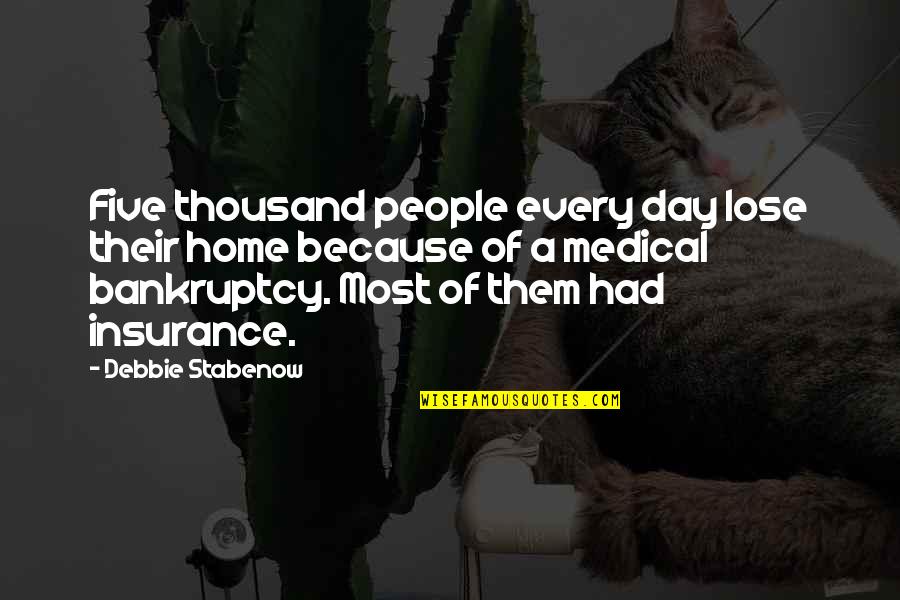 Home Insurance Quotes By Debbie Stabenow: Five thousand people every day lose their home