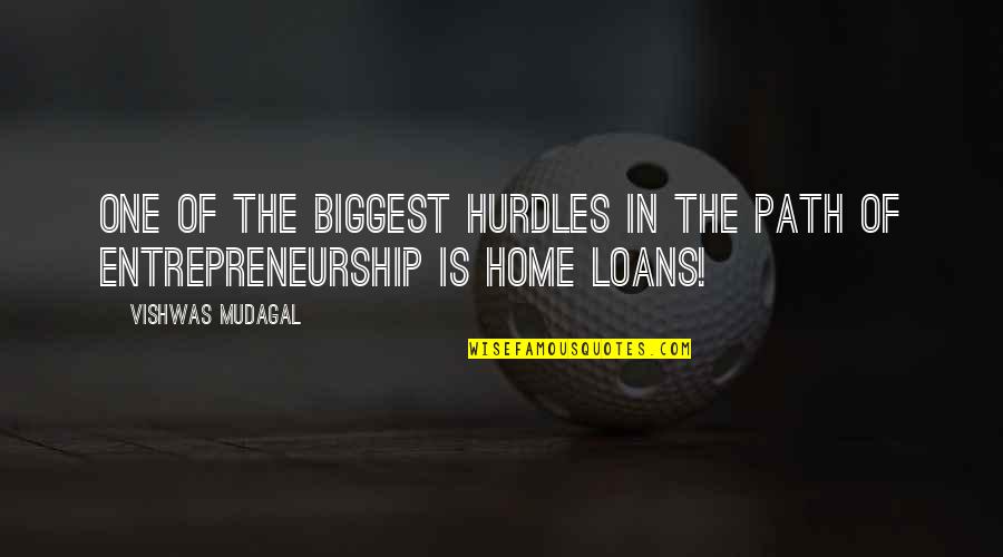 Home Is Quotes By Vishwas Mudagal: One of the biggest hurdles in the path