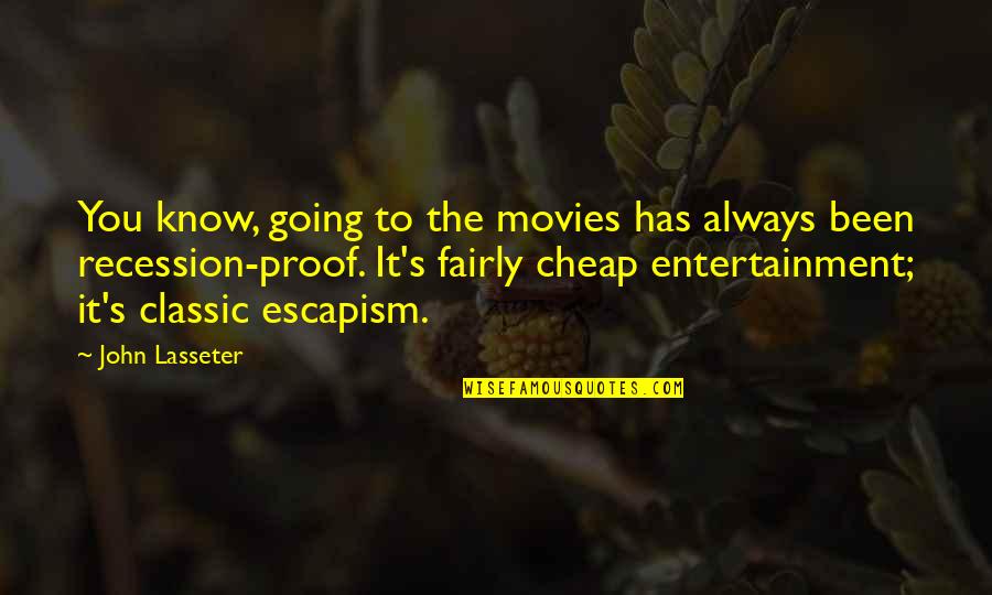Home Nicest Word Ingalls Quotes By John Lasseter: You know, going to the movies has always Home Nicest Word Ingalls Quotes By John Lasseter: You know, going to the movies has always