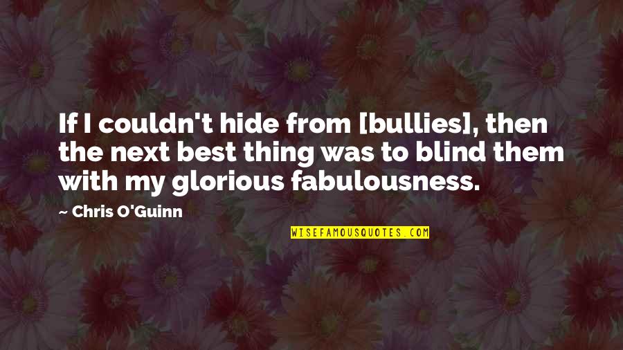 Homebase Bathroom Quotes By Chris O'Guinn: If I couldn't hide from [bullies], then the