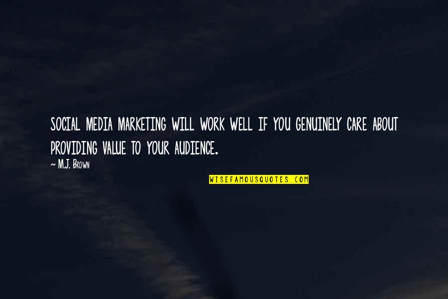Homer Badman Quotes By M.J. Brown: social media marketing will work well if you Homer Badman Quotes By M.J. Brown: social media marketing will work well if you