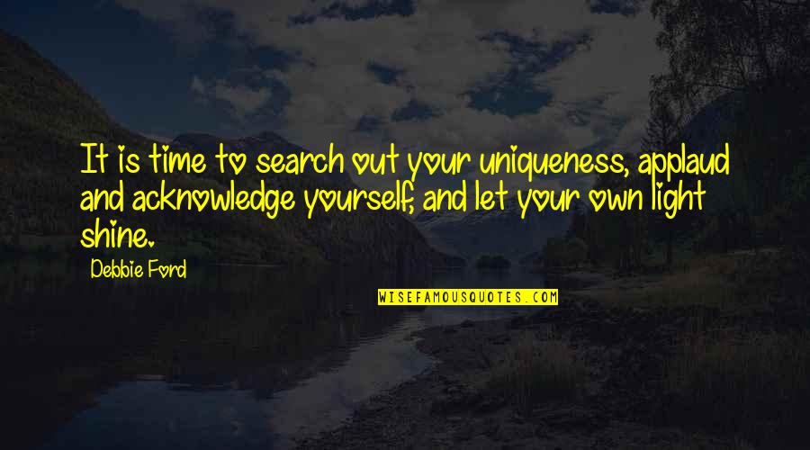 Homer Mp3 Quotes By Debbie Ford: It is time to search out your uniqueness,