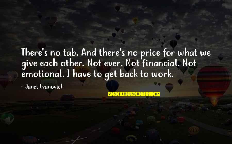 Homer Shining Quotes By Janet Evanovich: There's no tab. And there's no price for
