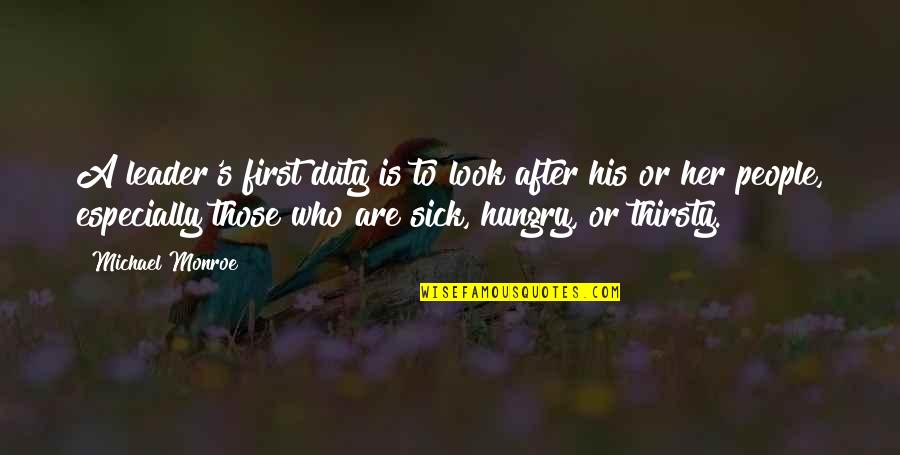 Homer Simpson Mmm Quotes By Michael Monroe: A leader's first duty is to look after