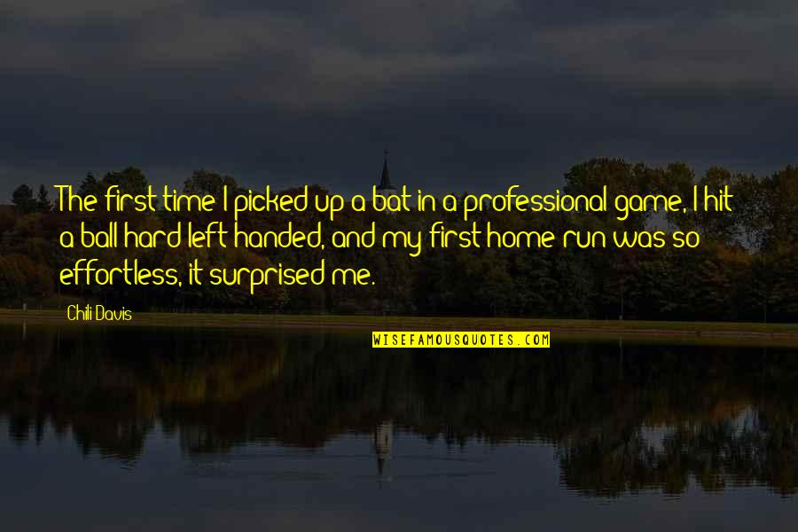 Homer Simpson Nuclear Quotes By Chili Davis: The first time I picked up a bat Homer Simpson Nuclear Quotes By Chili Davis: The first time I picked up a bat