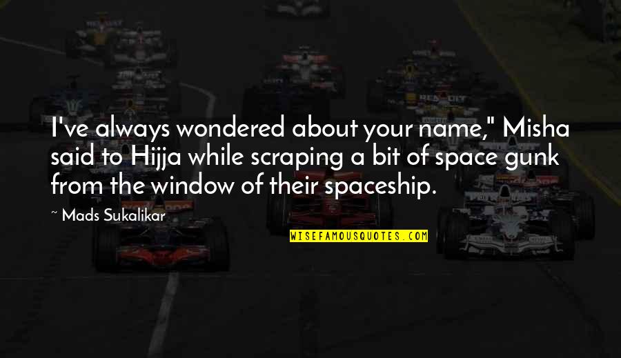 Homer's Triple Bypass Quotes By Mads Sukalikar: I've always wondered about your name," Misha said