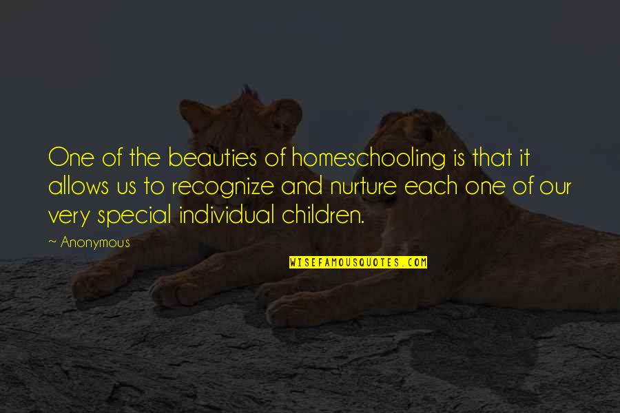Homeschooling Quotes By Anonymous: One of the beauties of homeschooling is that