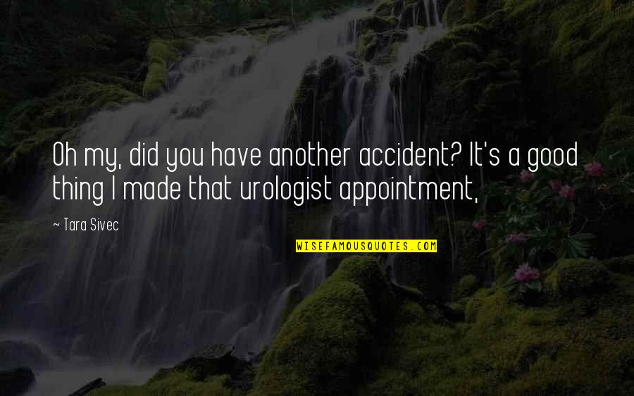 Homestuck Characters Quotes By Tara Sivec: Oh my, did you have another accident? It's Homestuck Characters Quotes By Tara Sivec: Oh my, did you have another accident? It's
