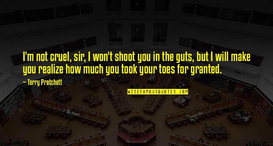 Homework Should Banned Quotes By Terry Pratchett: I'm not cruel, sir, I won't shoot you