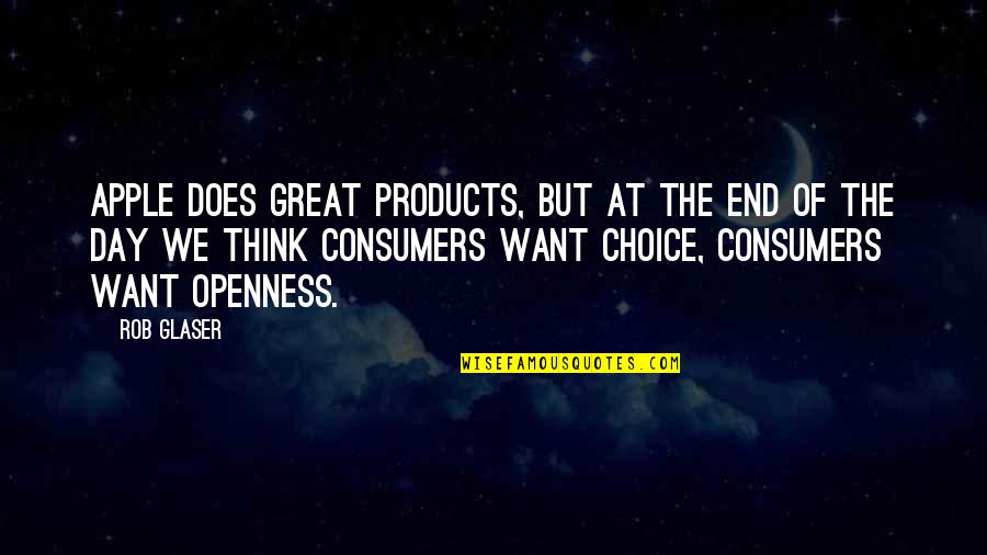 Homeworld 2 Quotes By Rob Glaser: Apple does great products, but at the end Homeworld 2 Quotes By Rob Glaser: Apple does great products, but at the end