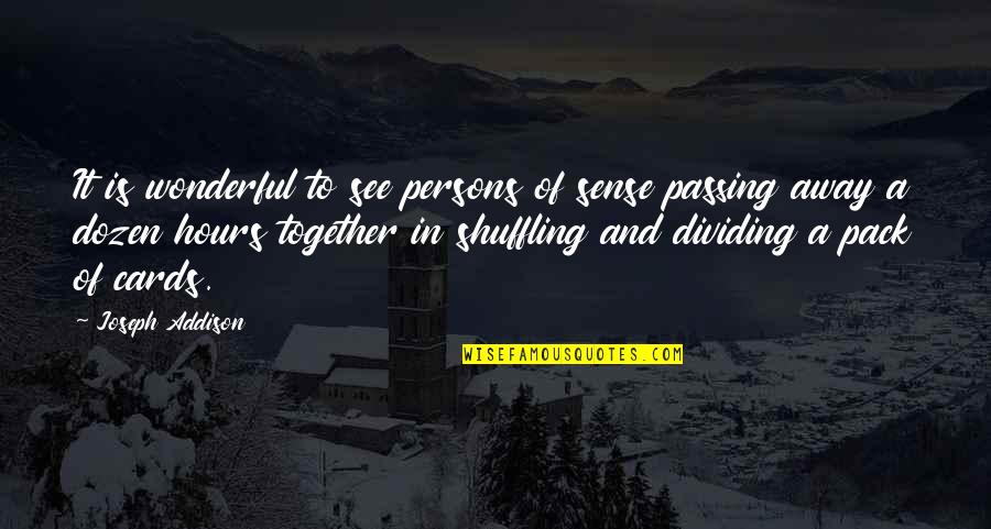 Homicidios Nos Quotes By Joseph Addison: It is wonderful to see persons of sense Homicidios Nos Quotes By Joseph Addison: It is wonderful to see persons of sense