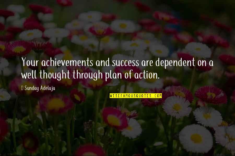Hommel Axe Quotes By Sunday Adelaja: Your achievements and success are dependent on a Hommel Axe Quotes By Sunday Adelaja: Your achievements and success are dependent on a