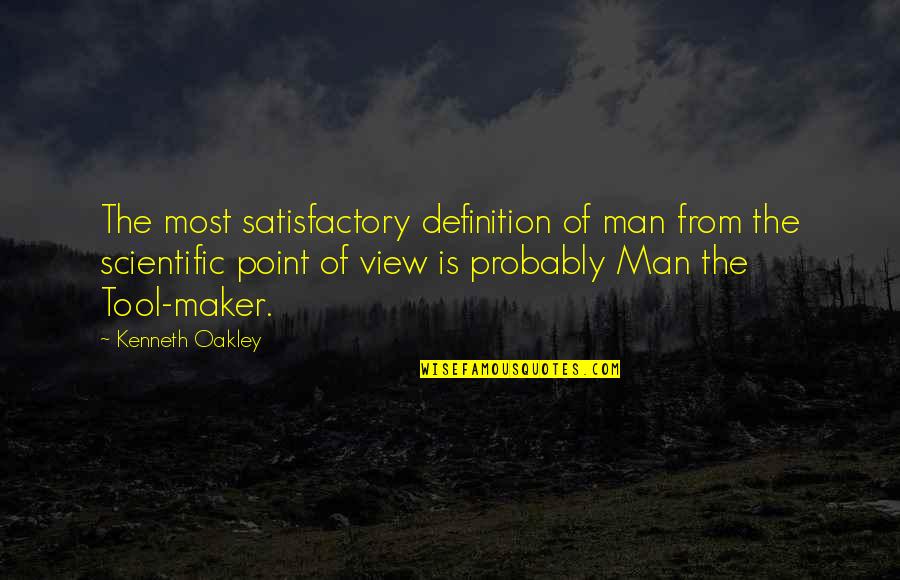 Homo Quotes By Kenneth Oakley: The most satisfactory definition of man from the