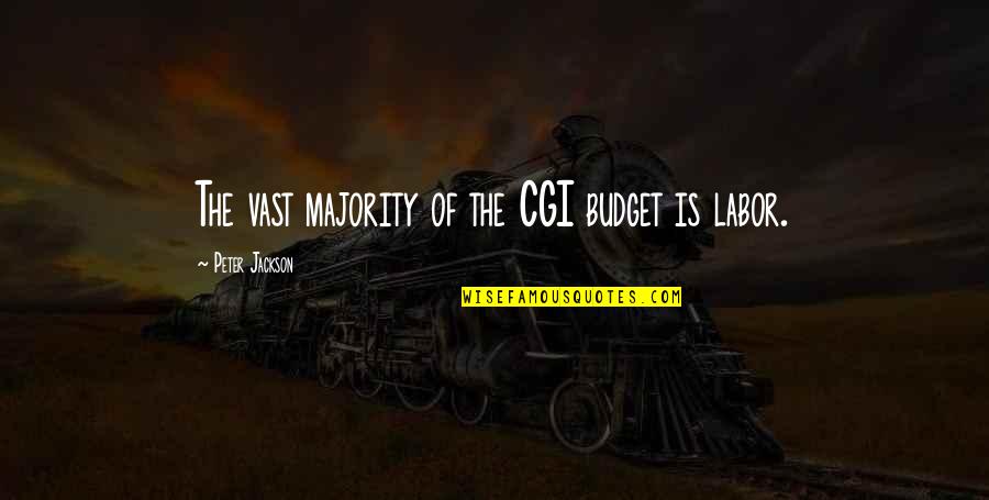Homr Episode Quotes By Peter Jackson: The vast majority of the CGI budget is