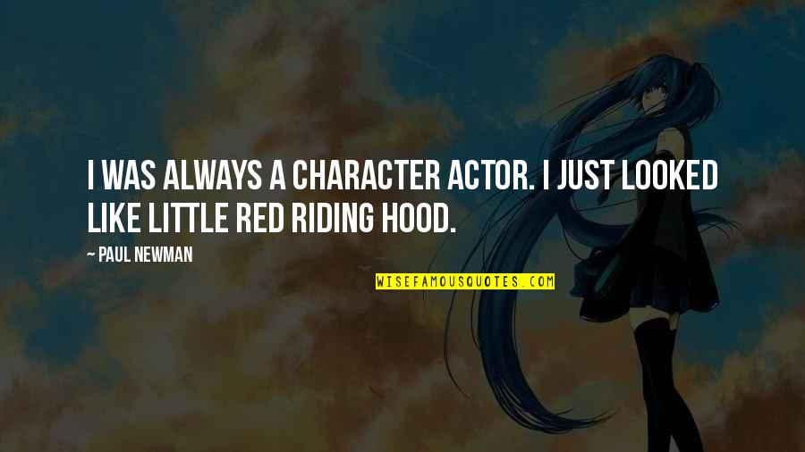 Honda Dirt Bike Quotes By Paul Newman: I was always a character actor. I just