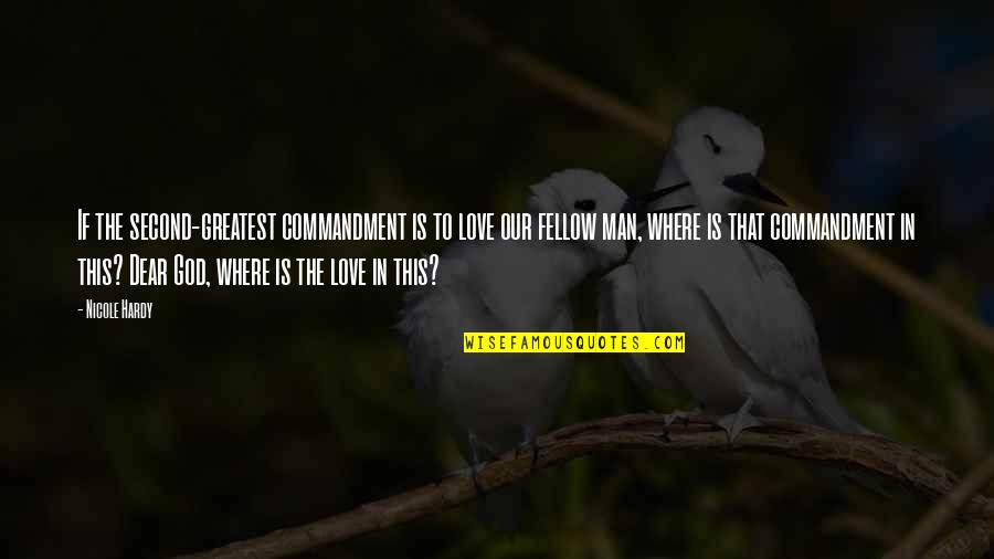 Hondo Quotes By Nicole Hardy: If the second-greatest commandment is to love our