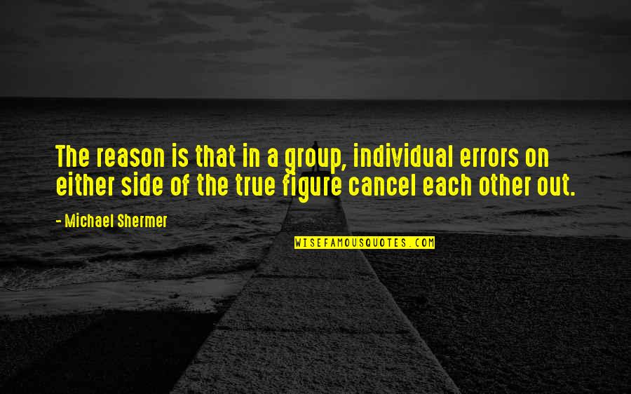 Honecker Bunker Quotes By Michael Shermer: The reason is that in a group, individual Honecker Bunker Quotes By Michael Shermer: The reason is that in a group, individual