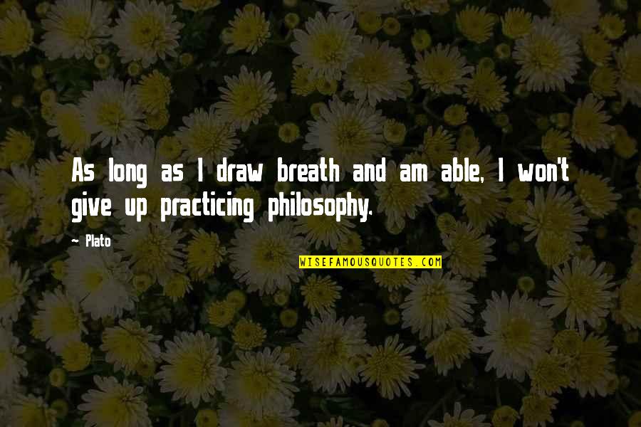 Honest Ed Quotes By Plato: As long as I draw breath and am