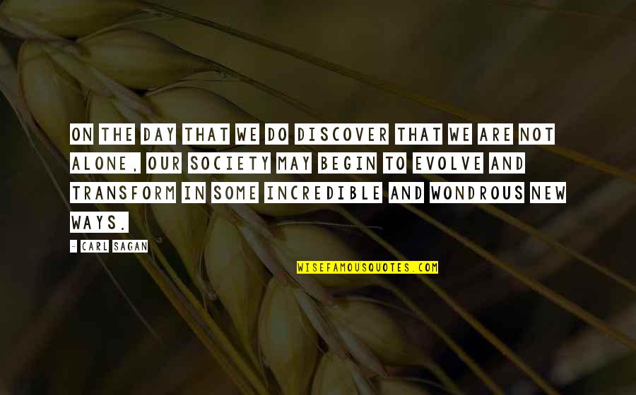 Honestidade E Quotes By Carl Sagan: On the day that we do discover that Honestidade E Quotes By Carl Sagan: On the day that we do discover that
