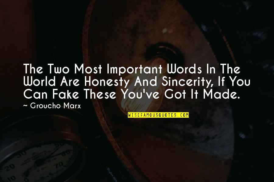 Honesty And Sincerity Quotes By Groucho Marx: The Two Most Important Words In The World