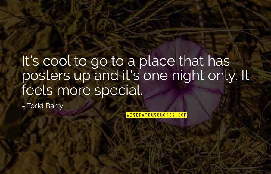Honesty In Sales Quotes By Todd Barry: It's cool to go to a place that Honesty In Sales Quotes By Todd Barry: It's cool to go to a place that