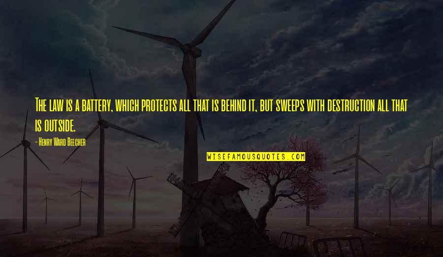 Honesty Is A Very Expensive Gift Quotes By Henry Ward Beecher: The law is a battery, which protects all Honesty Is A Very Expensive Gift Quotes By Henry Ward Beecher: The law is a battery, which protects all