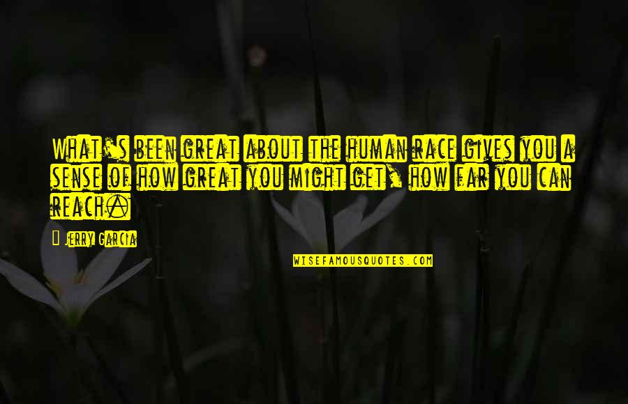 Honesty Is Very Expensive Quotes By Jerry Garcia: What's been great about the human race gives