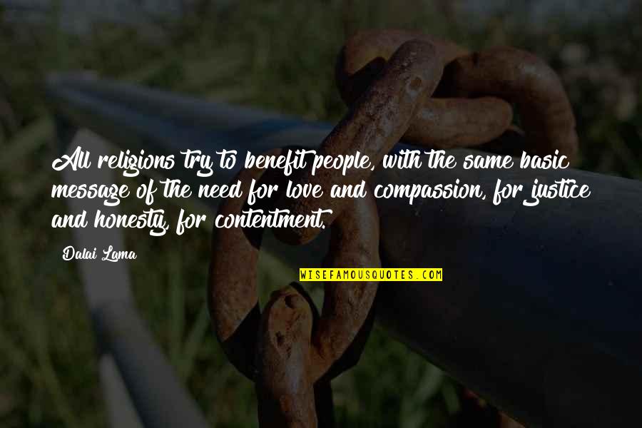 Honesty Love Quotes By Dalai Lama: All religions try to benefit people, with the Honesty Love Quotes By Dalai Lama: All religions try to benefit people, with the