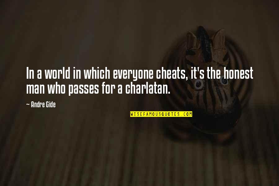Honesty Of The World Quotes By Andre Gide: In a world in which everyone cheats, it's
