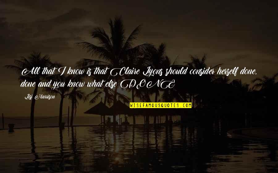 Honesty Telling The Truth Quotes By Lisi Harrison: All that I know is that Claire Lyons Honesty Telling The Truth Quotes By Lisi Harrison: All that I know is that Claire Lyons