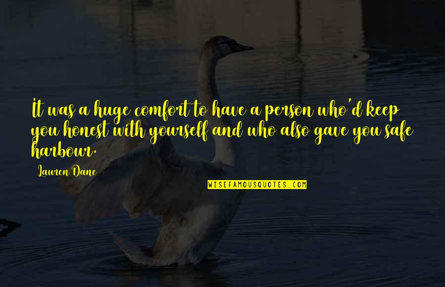 Honesty To Yourself Quotes By Lauren Dane: It was a huge comfort to have a