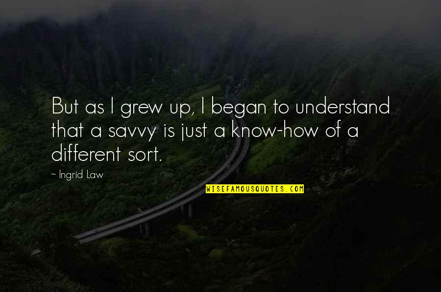 Honett Kft Quotes By Ingrid Law: But as I grew up, I began to Honett Kft Quotes By Ingrid Law: But as I grew up, I began to