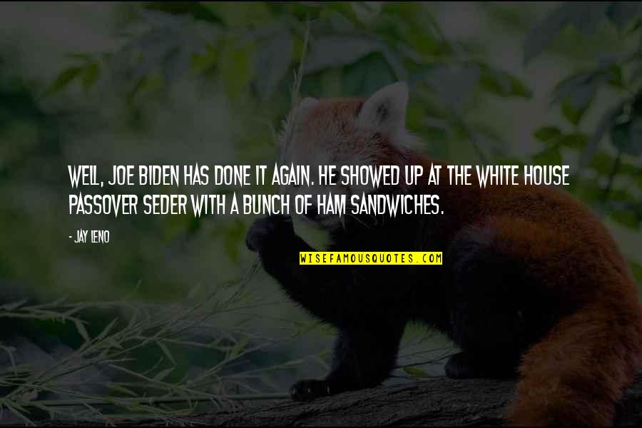 Honey Badger Rugby Quotes By Jay Leno: Well, Joe Biden has done it again. He Honey Badger Rugby Quotes By Jay Leno: Well, Joe Biden has done it again. He