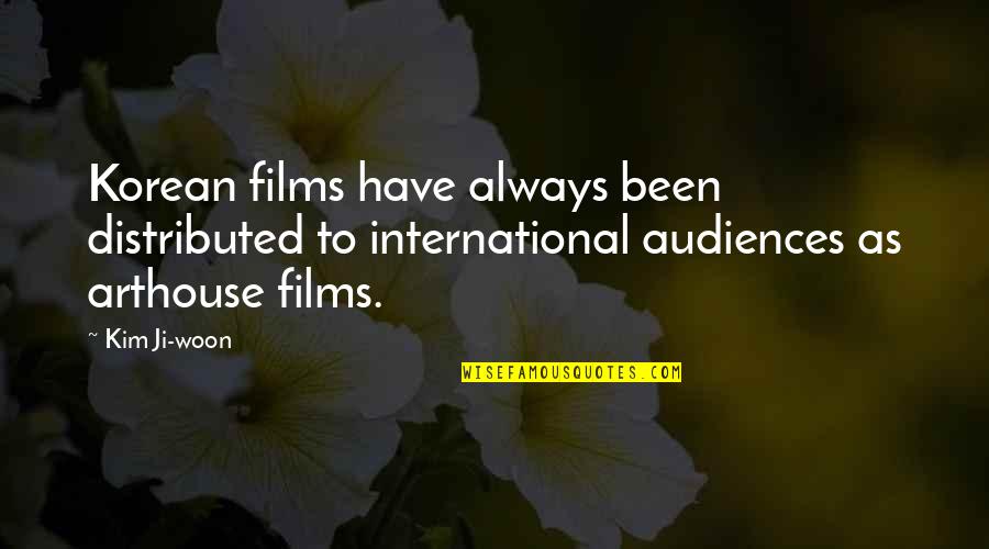 Honey Boo Boo Quotes By Kim Ji-woon: Korean films have always been distributed to international