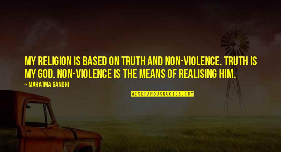 Honeymoon Trip Quotes By Mahatma Gandhi: My religion is based on truth and non-violence. Honeymoon Trip Quotes By Mahatma Gandhi: My religion is based on truth and non-violence.