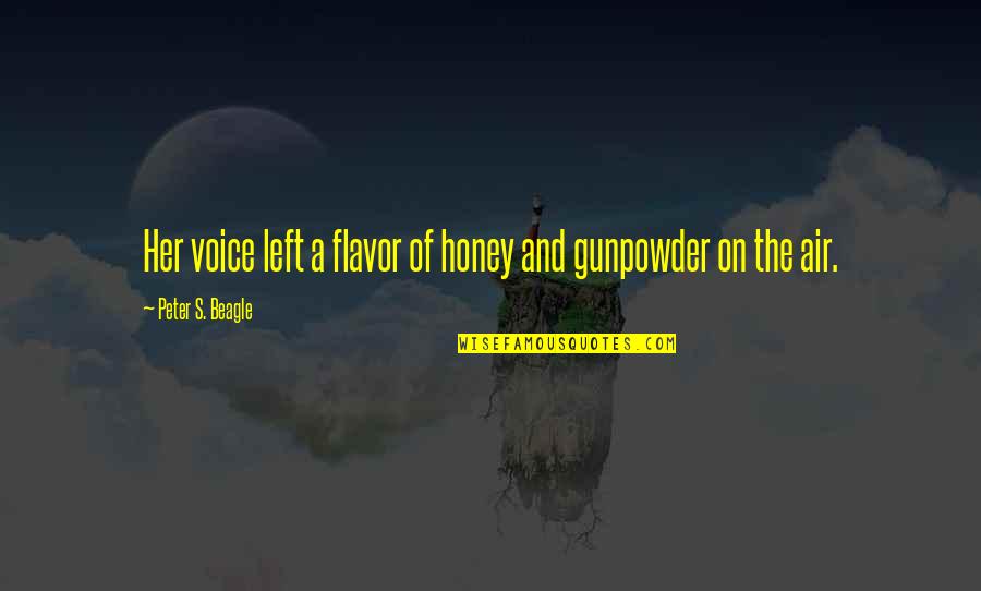 Honey's Quotes By Peter S. Beagle: Her voice left a flavor of honey and