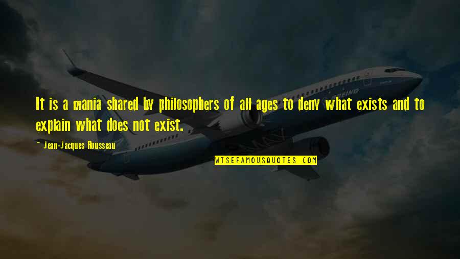 Honker Car Quotes By Jean-Jacques Rousseau: It is a mania shared by philosophers of Honker Car Quotes By Jean-Jacques Rousseau: It is a mania shared by philosophers of