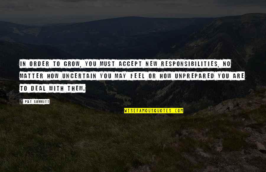 Honomichl 100 Quotes By Pat Summitt: In order to grow, you must accept new Honomichl 100 Quotes By Pat Summitt: In order to grow, you must accept new