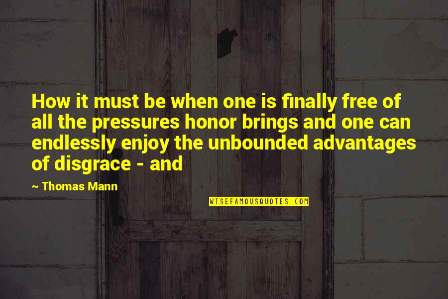 Honor Quotes By Thomas Mann: How it must be when one is finally